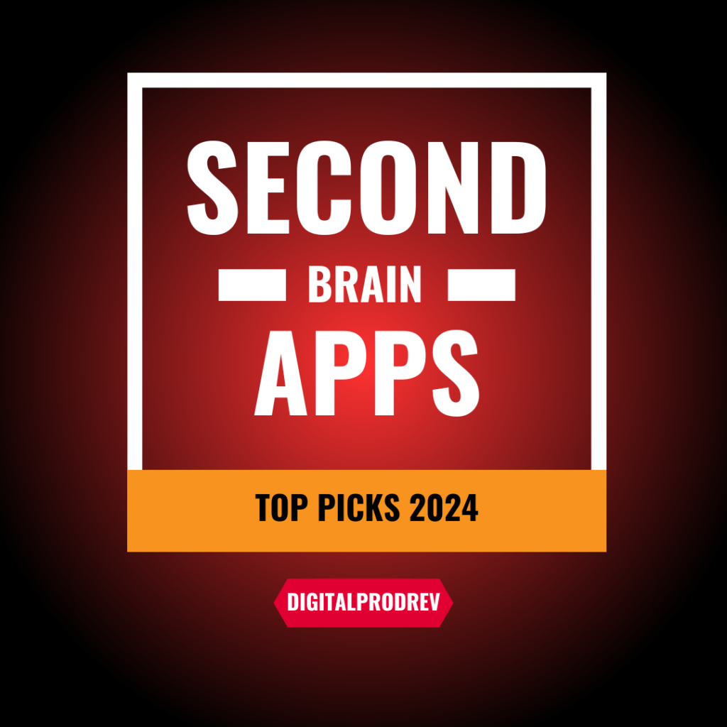 Top Second Brain Apps of 2024: Maximize Productivity